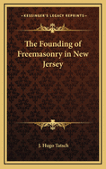 The Founding of Freemasonry in New Jersey