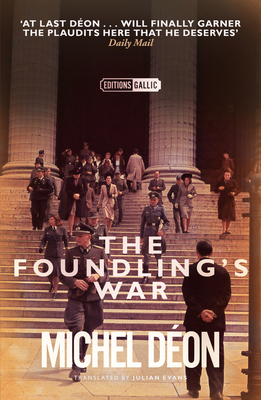 The Foundling's War - Don, Michel, and Evans, Julian (Translated by)