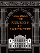 The Four Books of Architecture: Volume 1