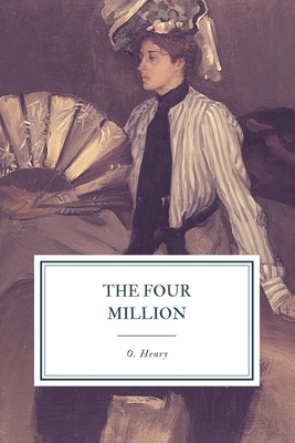 The Four Million - Henry, O