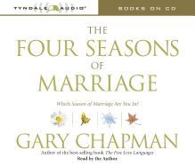 The Four Seasons of Marriage: Secrets to a Lasting Marriage