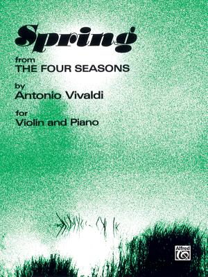 The Four Seasons: Spring - Vivaldi, Antonio (Composer)