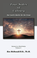 The Four Sides of Calvary: Our Lord's Battle on the Cross