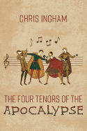 The Four Tenors of the Apocalypse