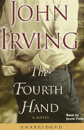 The Fourth Hand - Irving, John, and Culp, Jason (Read by)