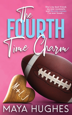 The Fourth Time Charm - Hughes, Maya