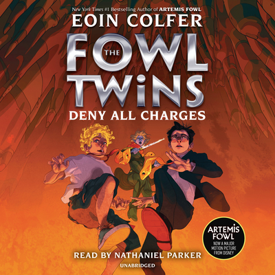 The Fowl Twins, Book Two: Deny All Charges - Colfer, Eoin, and Parker, Nathaniel (Read by)