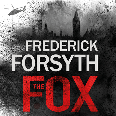 The Fox - Forsyth, Frederick, and Rintoul, David (Read by)
