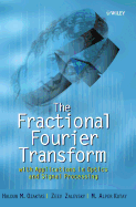The Fractional Fourier Transform: With Applications in Optics and Signal Processing