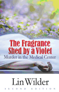 The Fragrance Shed by a Violet: Murder in the Medical Center