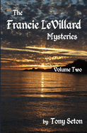 The Francie Levillard Mysteries Volume II