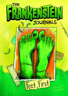 The Frankenstein Journals: Feet First - Sonneborn, Scott