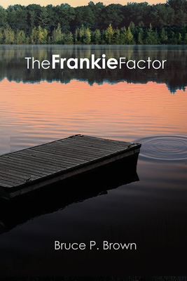 The Frankie Factor - Brown, Bruce P