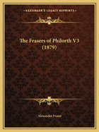 The Frasers of Philorth V3 (1879)
