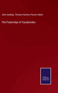 The Fraternitye of Vacabondes