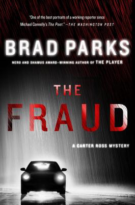 The Fraud: A Carter Ross Mystery - Parks, Brad