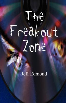 The Freakout Zone - Edmond, Jeff, and Martin, Laura (Editor)