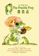 The Freckle Frog (Traditional Chinese): 09 Hanyu Pinyin with IPA Paperback Color