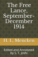 The Free Lance, September-December 1914: Edited and Annotated by S. T. Joshi