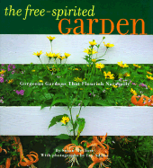 The Free-Spirited Garden: Gorgeous Gardens That Flourish Naturally - McClure, Susan, and Chronicle Books, and Adams, Ian (Photographer)