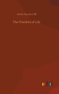 The Freedom of Life