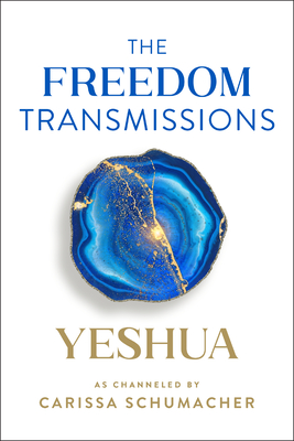 The Freedom Transmissions: A Pathway to Peace - Schumacher, Carissa