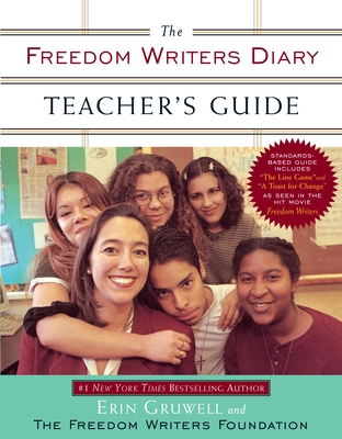 The Freedom Writers Diary Teacher's Guide - Gruwell, Erin, and The Freedom Writers