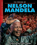 The Freeing of Nelson Mandela: February  11th, 1990