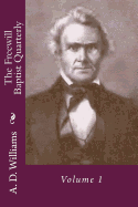 The Freewill Baptist Quarterly: Volume 1