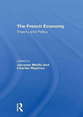 The French Economy: Theory and Policy - Melitz, Jacques, and Wyplosz, Charles