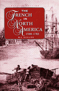 The French in North America 1500-1783