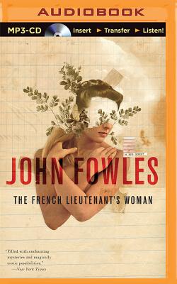 The French Lieutenant's Woman - Fowles, John, and Shelley, Paul (Read by)