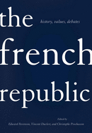 The French Republic: History, Values, Debates