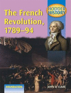 The French Revolution, 1789-94: Foundation Edition