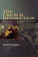 The French Revolution: A Tale of Terror and Hope for Our Times