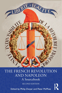 The French Revolution and Napoleon: A Sourcebook