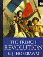 The French Revolution - Hobsbawm, E. J.