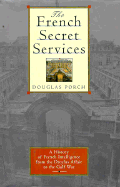 The French Secret Services: From the Dreyfus Affair to the Gulf War