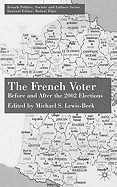 The French Voter: Before and After the 2002 Elections