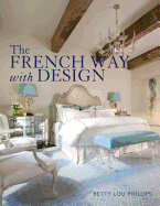 The French Way with Design: Moving Forward While Looking Back