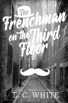 The Frenchman on the Third Floor - White, E C