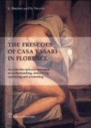 The Frescoes of Casa Vasari in Florence: An Interdisciplinary Approach to Understanding, Conserving, Exploiting and Promoting