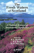 The Fresh Waters of Scotland: A National Resource of International Significance