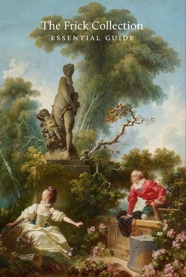The Frick Collection: Essential Guide - Ng, Aimee, and Dalvit, Giulio, and Buku Pongo, Marie-Laure