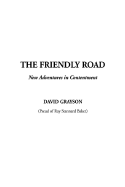 The Friendly Road: New Adventures in Contentment