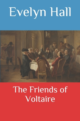 The Friends of Voltaire - Hall, Evelyn Beatrice
