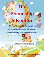 The Friendship Adventure: An Awareness of Others Programme, Developing Kindness, Friendship and Understanding.