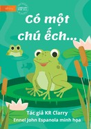 The Frog Book - C? m&#7897;t ch &#7871;ch...