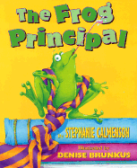 The Frog Principal - Calmenson, Stephanie