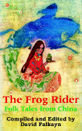 The Frog Rider: Folk Tales from China